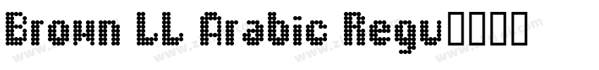 Brown LL Arabic Regu字体转换
